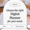 How to Choose the right Digital Planner for your needs